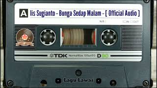 Download lagu Iis Sugianto - Bunga Sedap Malam - [  Audio ] mp3