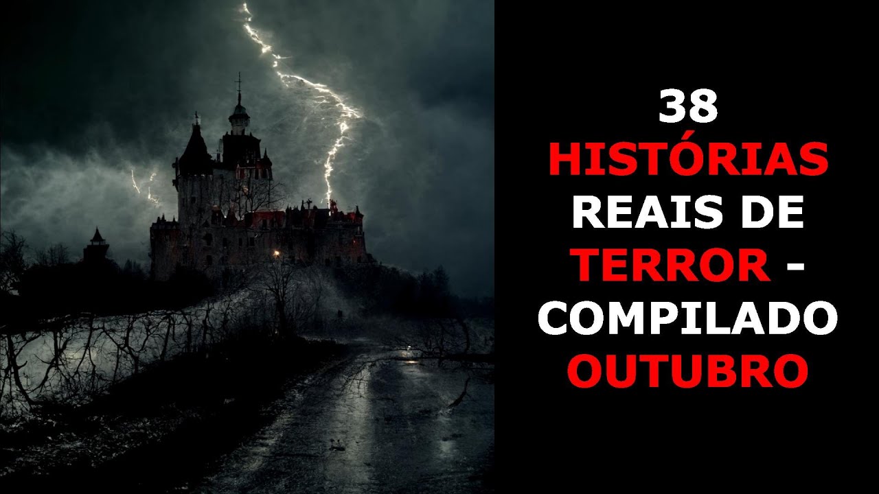38 Histórias Assustadoras Reais de Terror - Compilado Outubro ao Som de Chuva