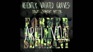 Arch Vile by Recently Vacated Graves: True Zombie Metal