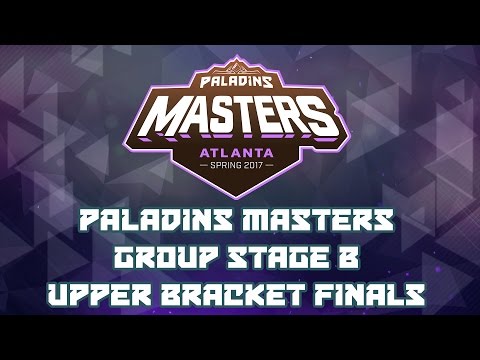 Paladins Masters 2017: Group Stage B - Upper Bracket Finals