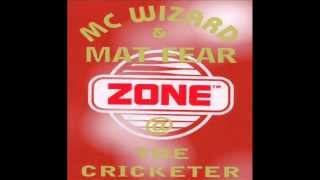 Cricketers(Zone)Dj Mat Fear & Mc Wizard