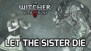 Witcher 3: Wild at Heart - Let the Werewolf kill Glenna (His Wife's Sister)