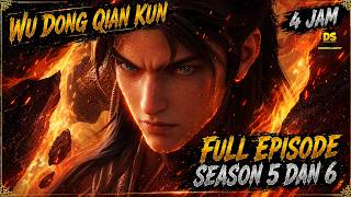Download lagu FULL SEASON 5 DAN 6 - WU DONG QIAN KUN mp3