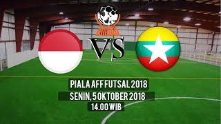Live Streaming Piala AFF Futsal 2018, Myanmar Vs Indonesia, Senin (5/11/2018) Pukul 14.00 WIB