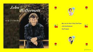 John McDermott - My Love Is Like A Red, Red Rose