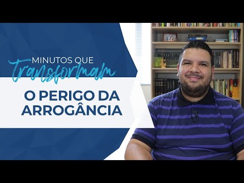 MINUTOS QUE TRANSFORMAM (ep.266) | O PERIGO DA ARROGÂNCIA – Rev. Jonatas Camargo