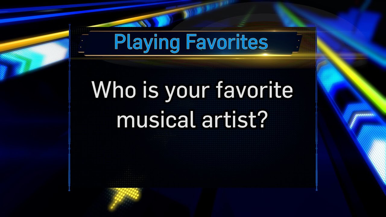 Playing Favorites: Musical Artists