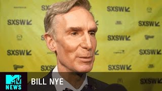 Bill Nye Talks Climate Change at SXSW | MTV News