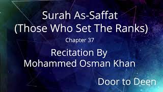 Download lagu Surah As-Saffat (Those Who Set The Ranks) Mohammed Osman Khan Quran Recitation mp3 Download lagu Surah As-Saffat (Those Who Set The Ranks) Mohammed Osman Khan Quran Recitation mp3