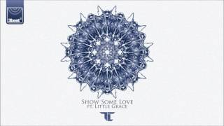 TC ft Little Grace - Show Some Love (Fono Remix)