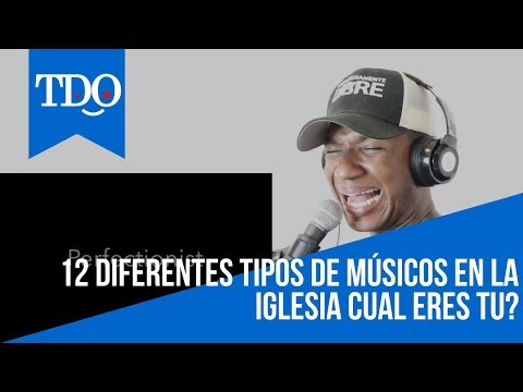 Miren Los 12 Diferentes Tipos De Músicos En La Iglesia Cual Eres Tu? Increible!
