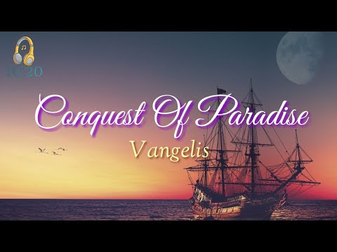 Conquest Of Paradise (Lyrics) by Vangelis