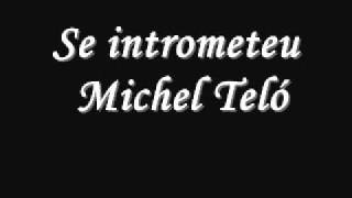 Se intrometeu -  Michel Teló