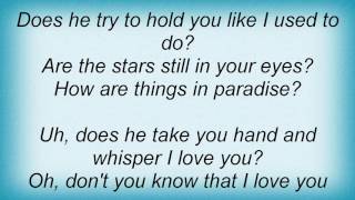 Roy Orbison - How Are Things In Paradise Lyrics
