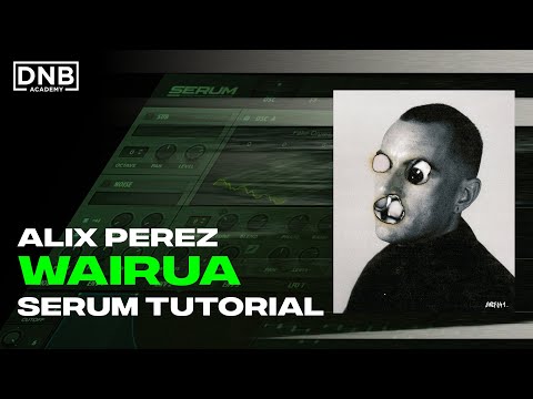How to make BASSES like Alix Perez - Wairua | Serum Tutorial