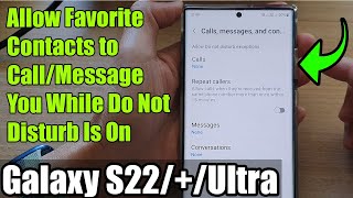Galaxy S22/S22+/Ultra: How to Allow Favorite Contacts to Call/Message You While Do Not Disturb Is On