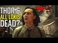 Thor And All Loki S Dead Loki Finale Episode New Easter Eggs Explained