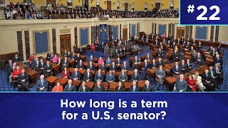 Q22: How long is a term for a U.S. senator