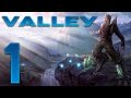 Valley Gameplay - Ep 01 - Beautiful! - Valley Let's Play
