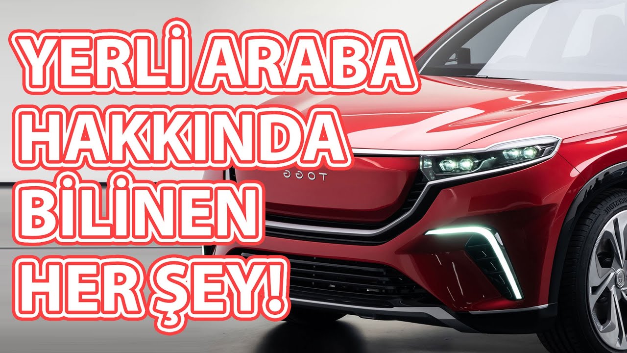 Yerli Araba TOGG Hakkında Bilinen Her Şey (Devrim Otomobiline Selam Olsun)