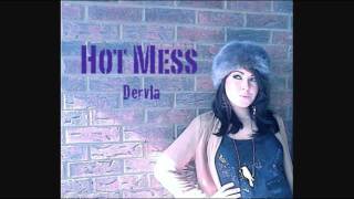 Hot Mess - Dervla