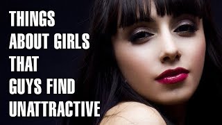 15 Surprising Things Guys Find Unattractive