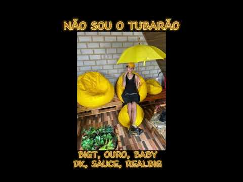 NÃO SOU O TUBARÃO - BABYG2C, OUROEMPESSOA, BIGT, DKFROMVG, REALBIG, THESAUCEBOY777 PRÉVIA LIVE