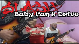SLASH - Baby Can&#39;t Drive - FULL GUITAR COVER
