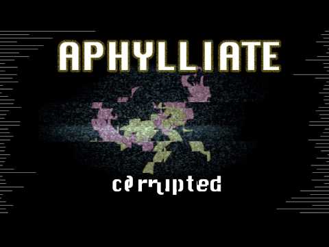 Aphylliate - Corrupted