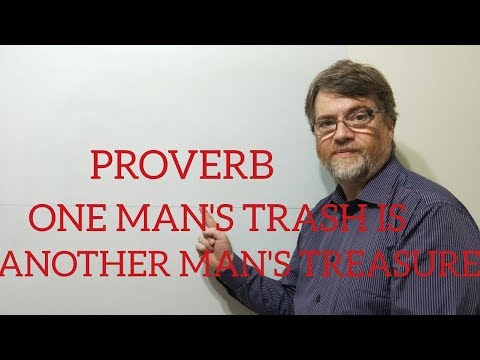 英語導師Nick P 諺語（157）一個人的垃圾就是另一個人的財富'。 (English Tutor Nick P Proverbs (157) One Man's Trash is Another Man's Treasure)