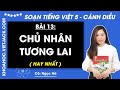 Giải sgk Tiếng Việt lớp 5 Bài 13: Chủ nhân tương lai