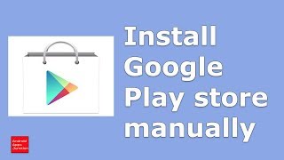 How to download google play store apk and install it in your android device
