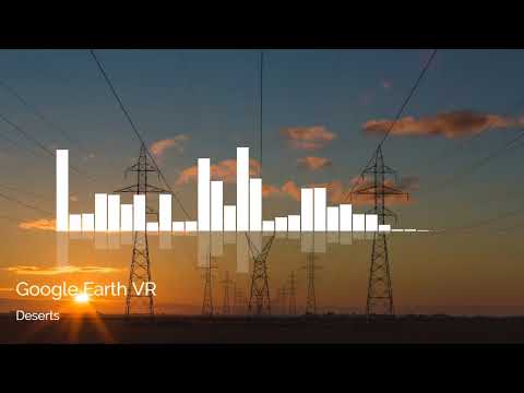 Deserts - Google Earth VR Music