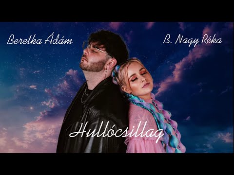 Hullócsillag - B. Nagy Réka, Beretka Ádám