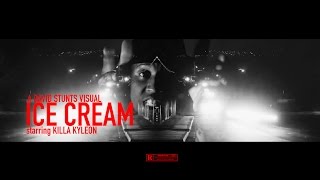 KILLA KYLEON | ICE CREAM