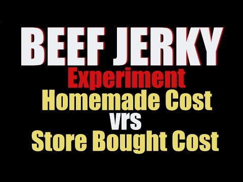 Homemade Beef Jerky Cost Experiment Comparison to...