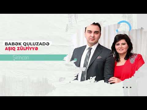 Babek Quluzade & Asiq Zulfiyye - Sirincan