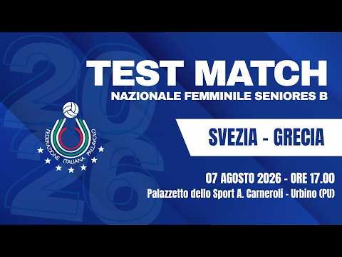 TEST MATCH Nazionale Femminile Seniores B: Svezia vs Grecia