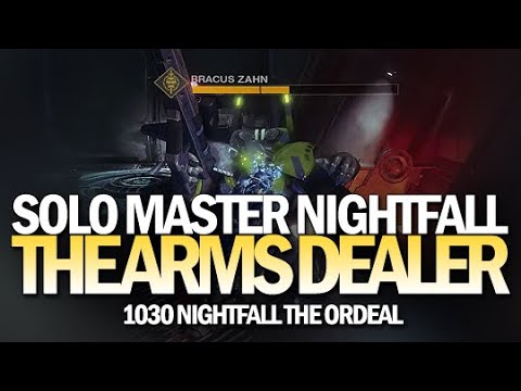 Solo Master The Arms Dealer Nightfall (1030 Nightfall The Ordeal) [Destiny 2]