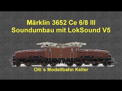 Märklin 3652 Ce 6/8 III LokSound V5 Umbau