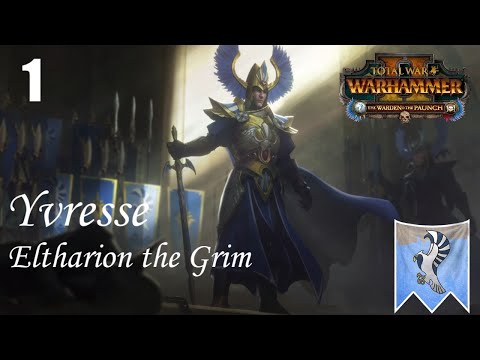 Total War: Warhammer II - Yvresse Eltharion The Eye of The Vortex Campaign Part