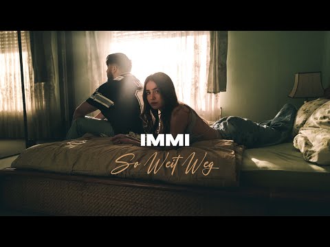 IMMI - so weit weg 