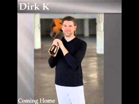 Dirk K  -  Coming Home