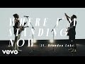 Phil Wickham - Where I'm Standing Now (Official Music Video) ft. Brandon Lake