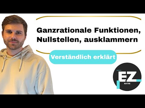 Ganzrationale Funktionen, Nullstellen berechnen durch Ausklammern | Verständlich erklärt