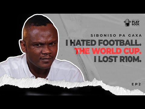 Siboniso “Pa” Gaxa Part 2: Losing R10 Million, Kaizer Chiefs Fallout, and Playing in the World Cup