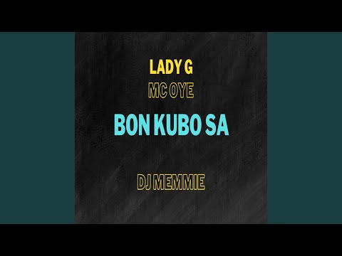 Bon Cu Bo Sa (feat. Lady G & Dj Memmie)