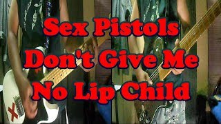Sex Pistols - Don&#39;t Give Me No Lip Child (Guitar Cover)