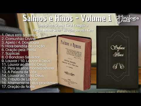 SALMOS E HINOS - VOLUME 1 - GRANDE CORAL EVANGÉLICO - HINOLOGIA CRISTÃ