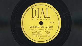 "Drifting on a Reed" - Charlie Parker Quintet (1947)